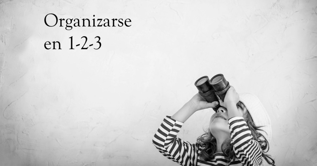 Practica efectiva 3. Enséñale a&nbsp;organizarse